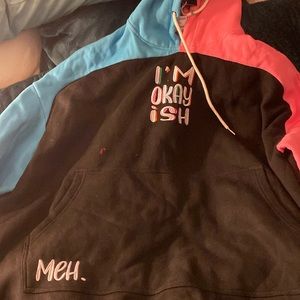 I’m ok ish sweatshirt nwt